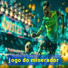 jogo do minerador